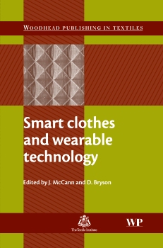 Smart clothing and Wearable Technology 1st edition.