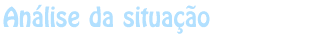Situation analysis
